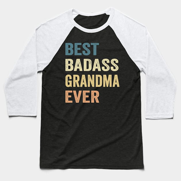 Grandma Best Badass Grandma Ever. Gift Baseball T-Shirt by Los Draws